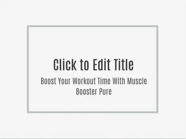 Boost Your Workout Time With Muscle Booster Pure