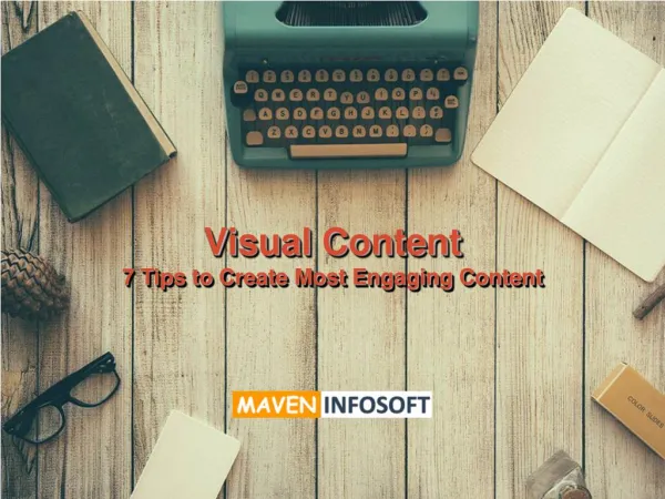 Visual Content: 7 Tips to Create Most Engaging Content