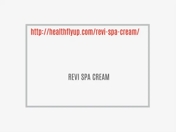 http://healthflyup.com/revi-spa-cream/