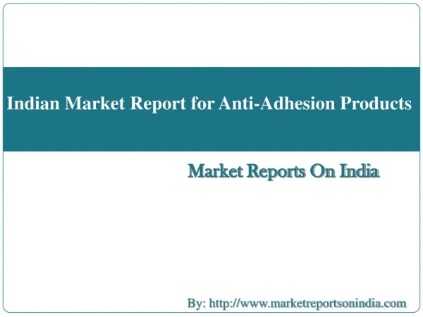 Indian Market Report for Anti-Adhesion Products