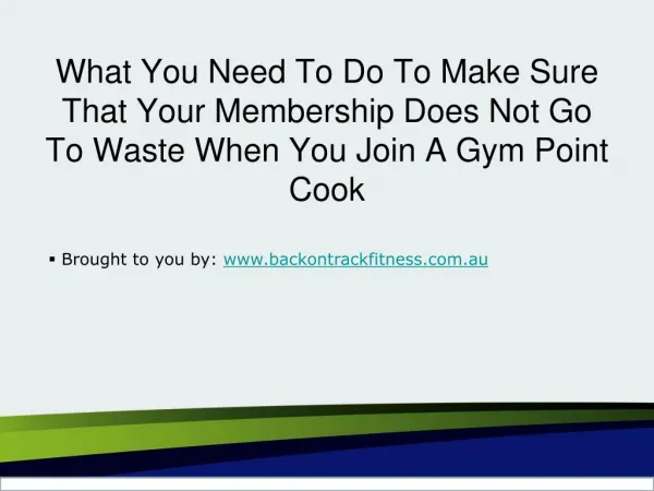 What You Need To Do To Make Sure That Your Membership Does Not Go To Waste When You Join A Gym Point Cook