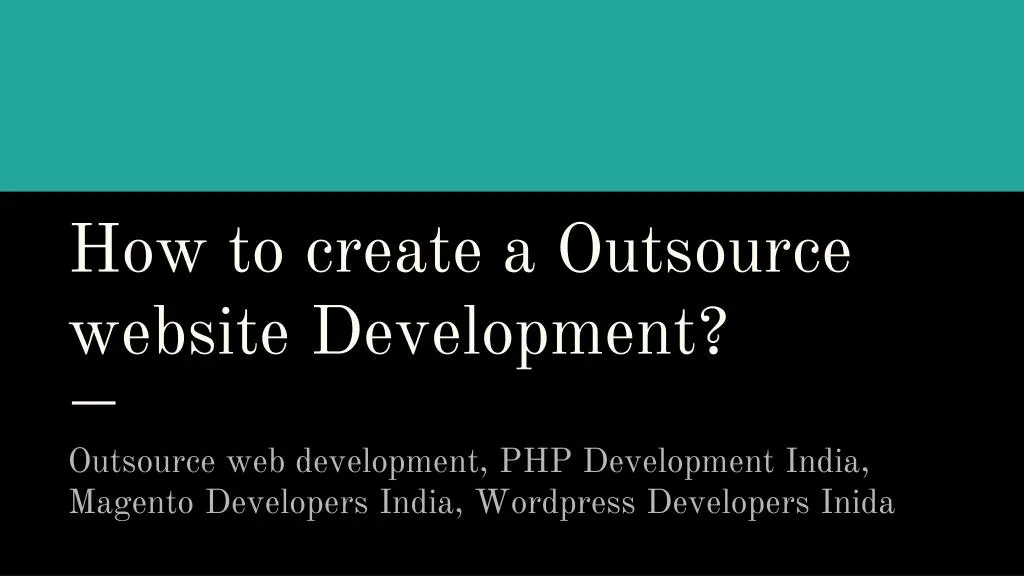 how to create a outsource website development