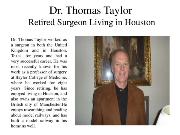Dr. Thomas Taylor Retired Surgeon Living in Houston