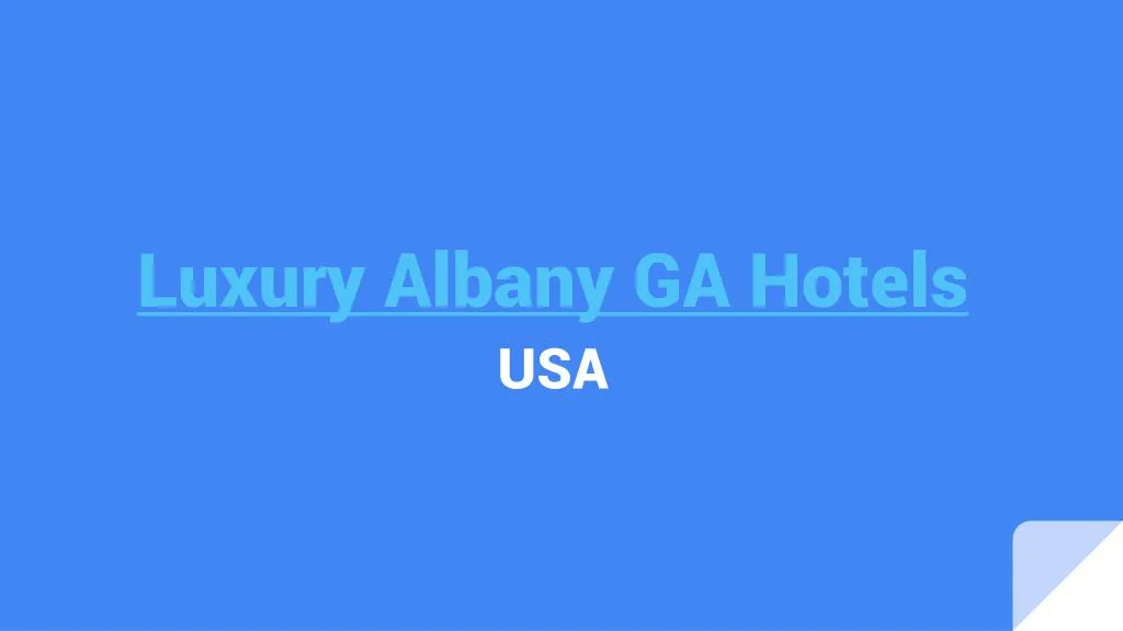 luxury albany ga hotels