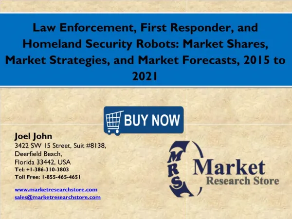 Global Law Enforcement, First Responder, and Homeland Security Robots Market 2016: Industry Size, Key Trends, Demand, Gr