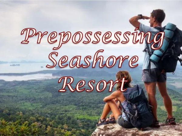 Prepossessing seashore resort
