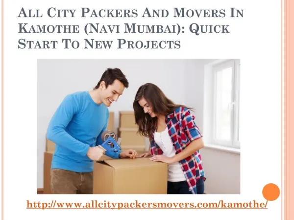 All City Packers and Movers in Kamothe (Navi Mumbai): Quick Start to New Projects