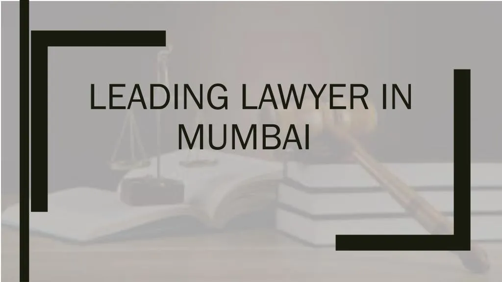 leading lawyer in mumbai