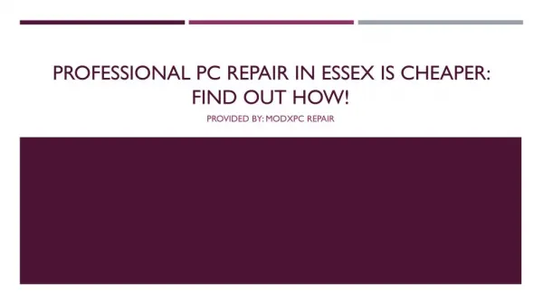 Professional PC Repair In Essex Is Cheaper.. Find Out How!