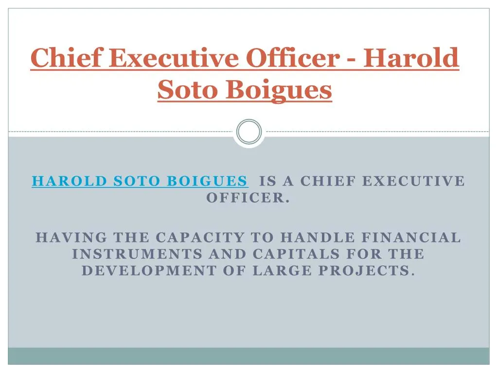 chief executive officer harold soto boigues