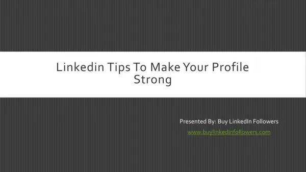 Tips To Make Your Linkedin Profile Strong