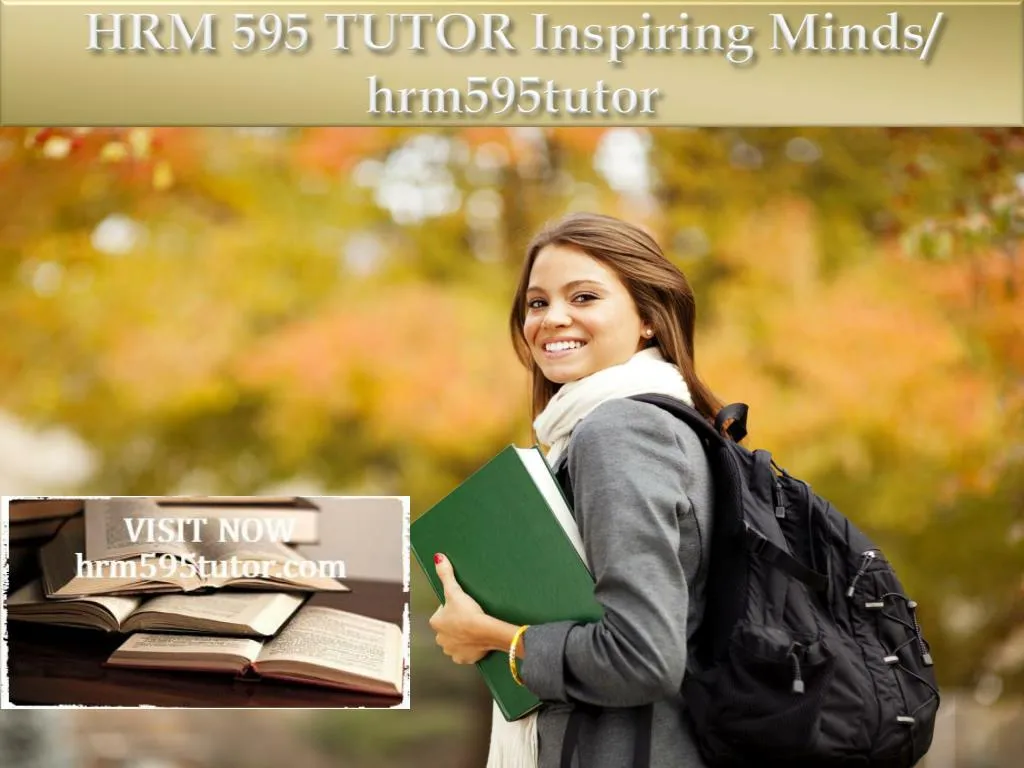 hrm 595 tutor inspiring minds hrm595tutor