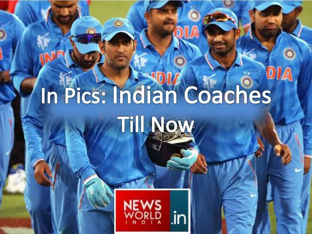 in pics indian coaches till now