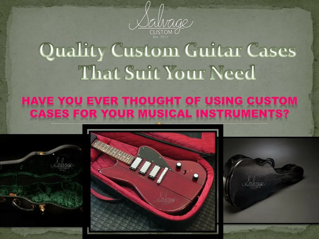 quality custom guitar cases that suit your need