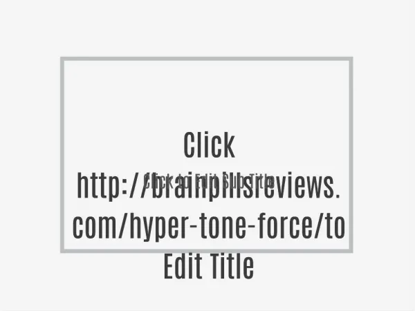 http://brainpillsreviews.com/hyper-tone-force/