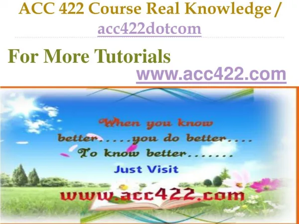 ACC 422 Course Real Tradition,Real Success / acc422dotcom