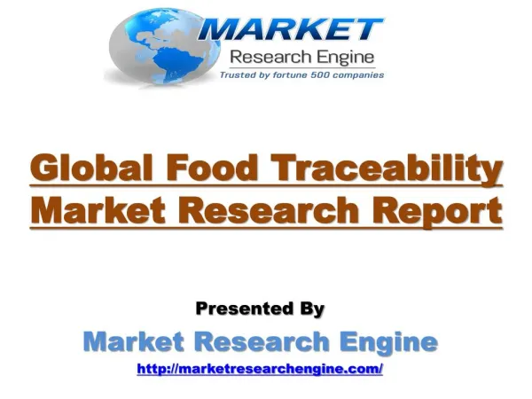 Global Food Traceability Market is Expected to Grow more than USD$ 14 Billion by 2020 - by Market Research Engine