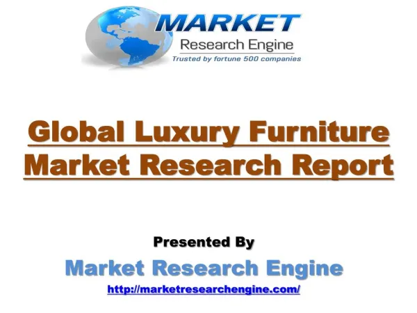 Global Luxury Furniture Market is expected to Grow more than US$ 27 Billion by 2020 - by Market Research Engine