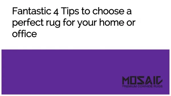 Fantastic 4 Tips to choose a perfect rug for your home or office