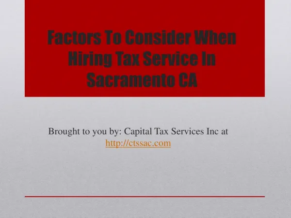 Factors To Consider When Hiring Tax Service In Sacramento CA.pptx Uploaded Successfully