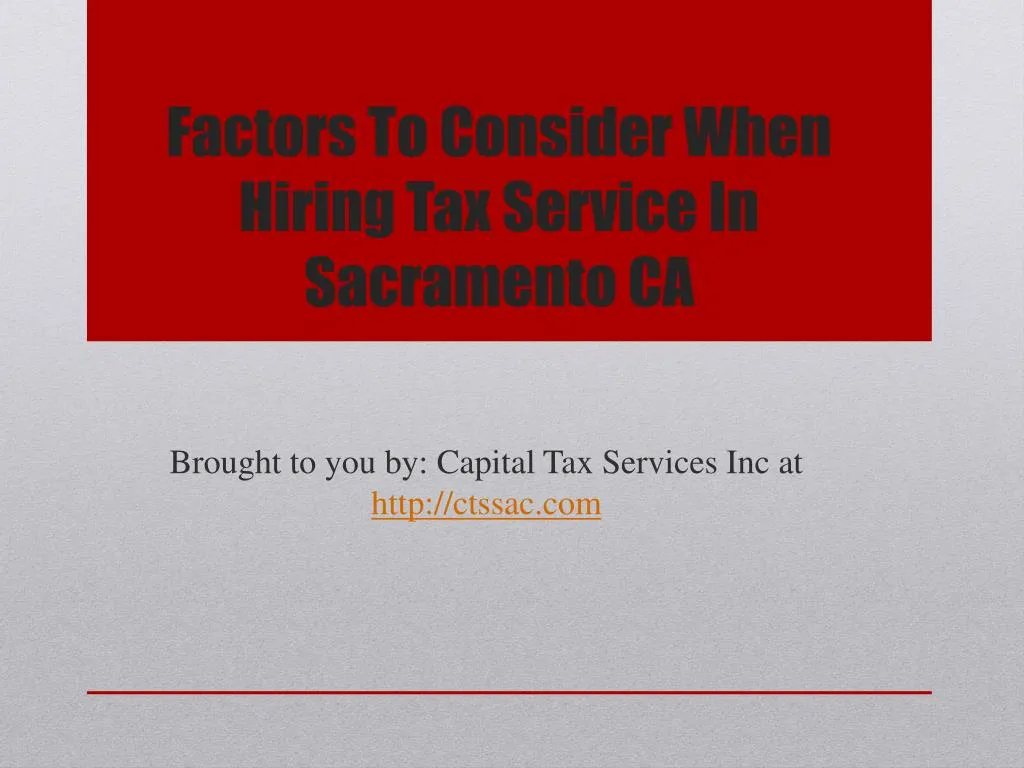 factors to consider when hiring tax service in sacramento ca