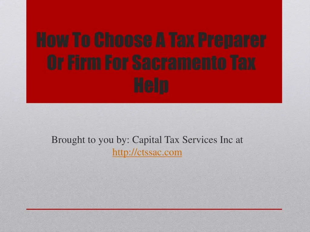 how to choose a tax preparer or firm for sacramento tax help