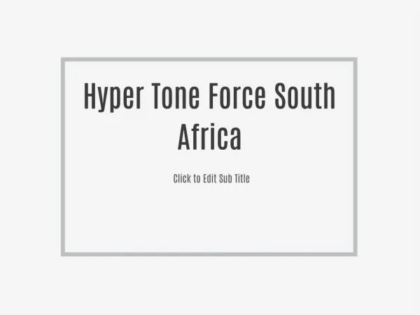 http://getmenshealth.com/hyper-tone-force-south-africa/