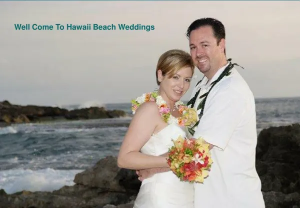 Hawaii Weddings: Its time To Bag Home Finest Wedding moments
