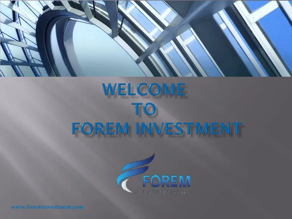 welcome to forem investment