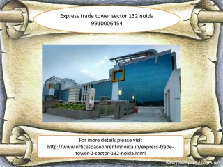 express trade tower sector 132 noida 9910006454
