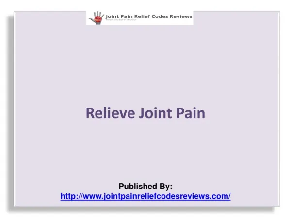Joint Pain Relief Codes Review-Relieve Joint Pain