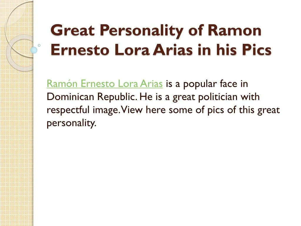 great personality of ramon ernesto lora arias in his pics