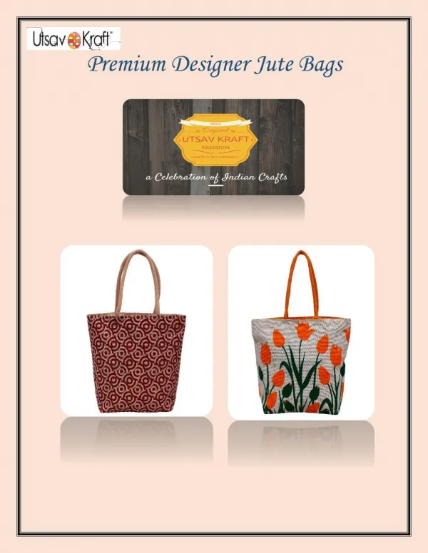 Premium designer jute bags