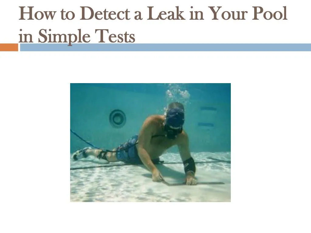 how to detect a leak in your pool in simple tests
