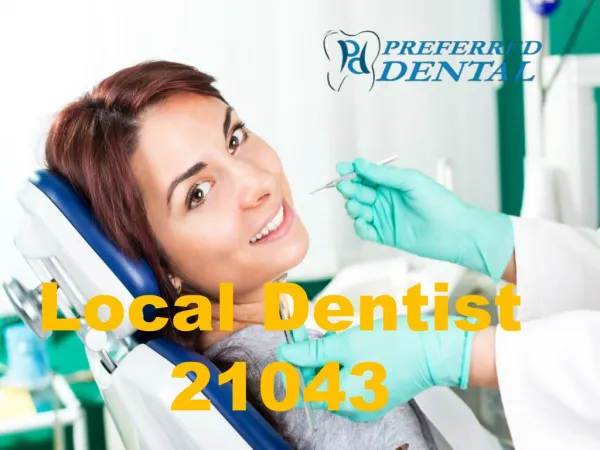 Want The Best Local Dentist 21043
