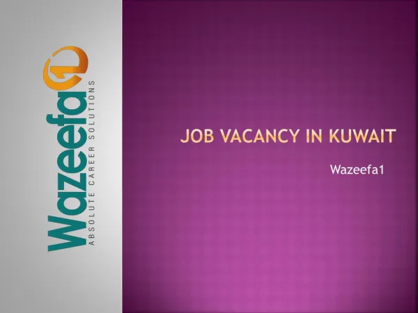 Job Vacancy in Kuwait @ Wazeefa1