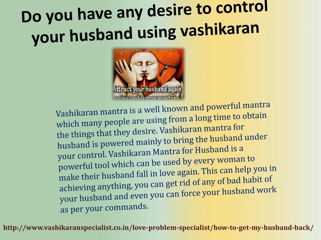 do you have any desire to control your husband using vashikaran