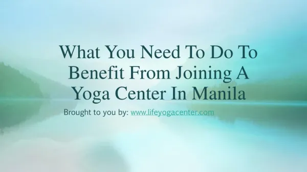 What You Need To Do To Benefit From Joining A Yoga Center In Manila