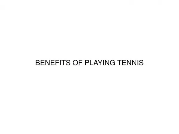 Benefits of Playing Tennis
