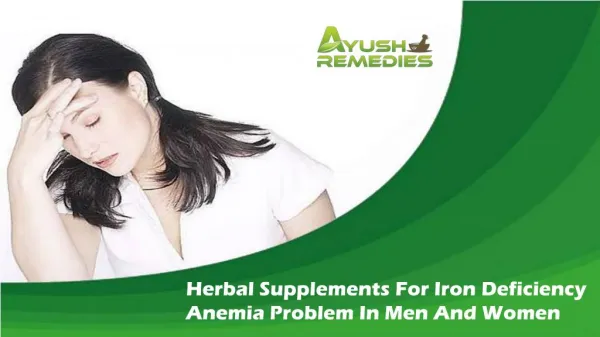 Herbal Supplements For Iron Deficiency Anemia Problem In Men And Women