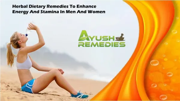 Herbal Dietary Remedies To Enhance Energy And Stamina In Men And Women