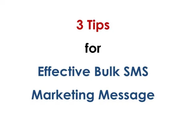 3 Tips for Effective Bulk SMS Marketing Message