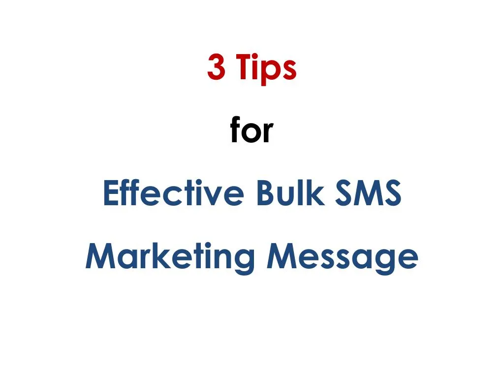 3 tips for effective bulk sms marketing message