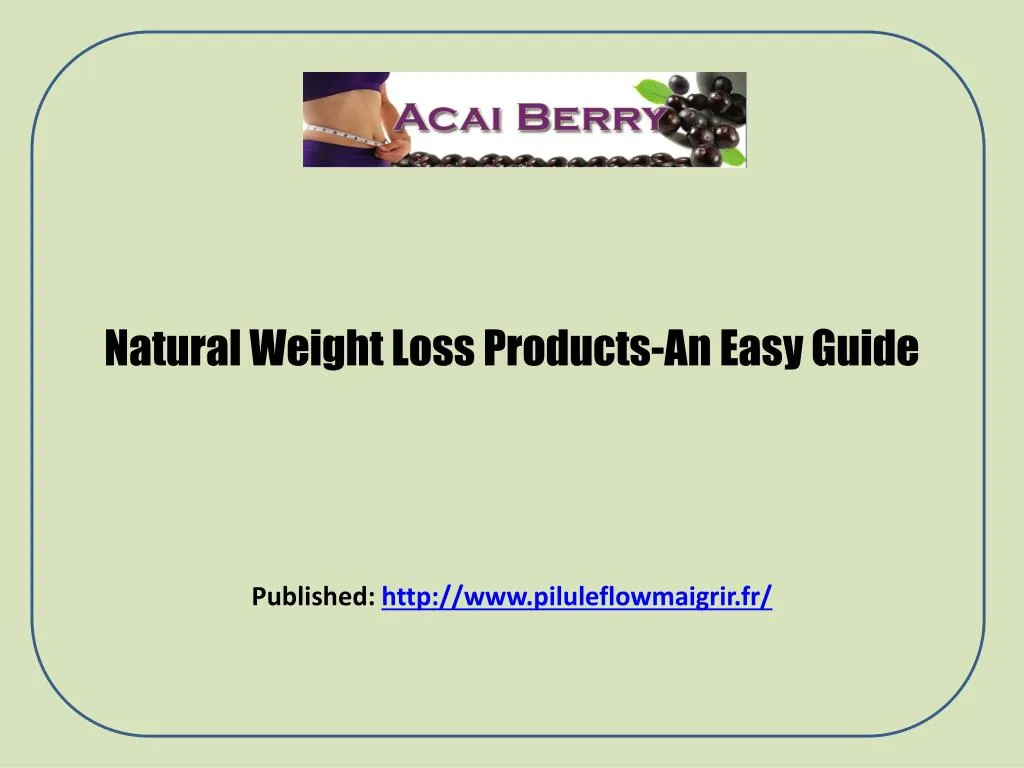 natural weight loss products an easy guide