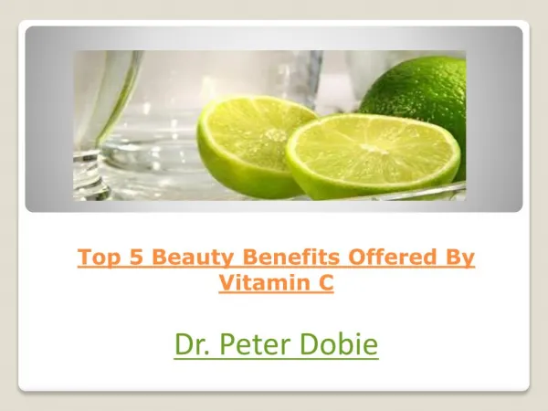 Top 5 Beauty Benefits Offered By Vitamin C