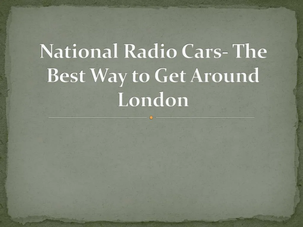 national radio cars the best way to get around london
