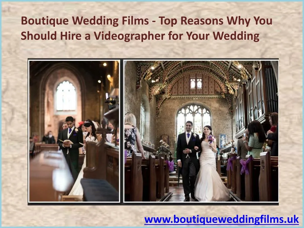 boutique wedding films top reasons why you should hire a videographer for your wedding