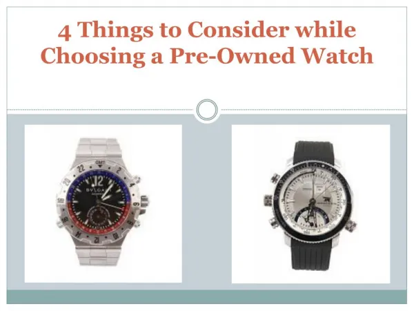 4 Things to Consider while Choosing a Pre-Owned Watch