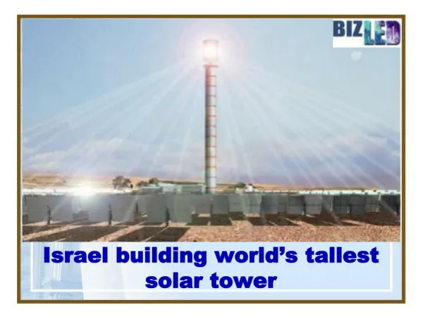 Israel building world’s tallest solar tower
