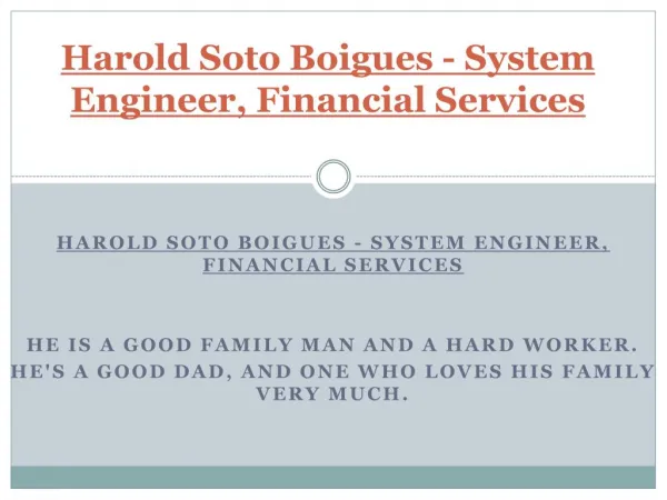 Harold Soto Boigues - System Engineer, Financial Services